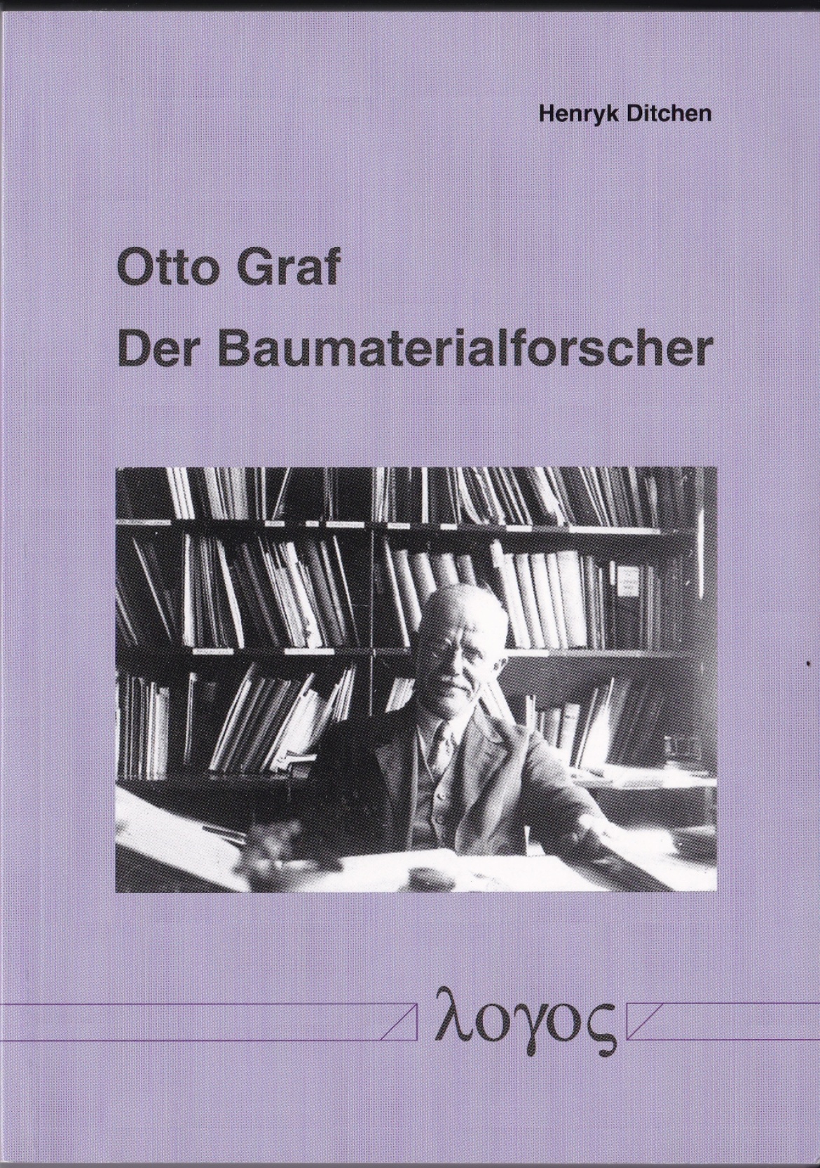 Otto Graf - Der Baumaterialforscher
